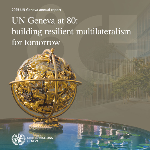 The cover image for the UN Geneva annual report: the iconic celestial sphere, recently re-inaugurated at the Palais des Nations, underlines the leading text of the report: "UN Geneva at 80: building resilient multilateralism for tomorrow"