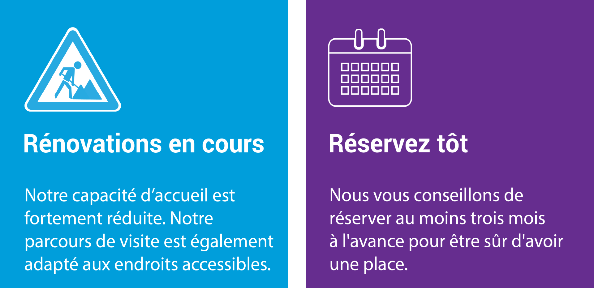 Informations importantes : Capacités limitées en raison des travaux de construction en cours. Veuillez réserver tôt (au moins 3 mois à l'avance).