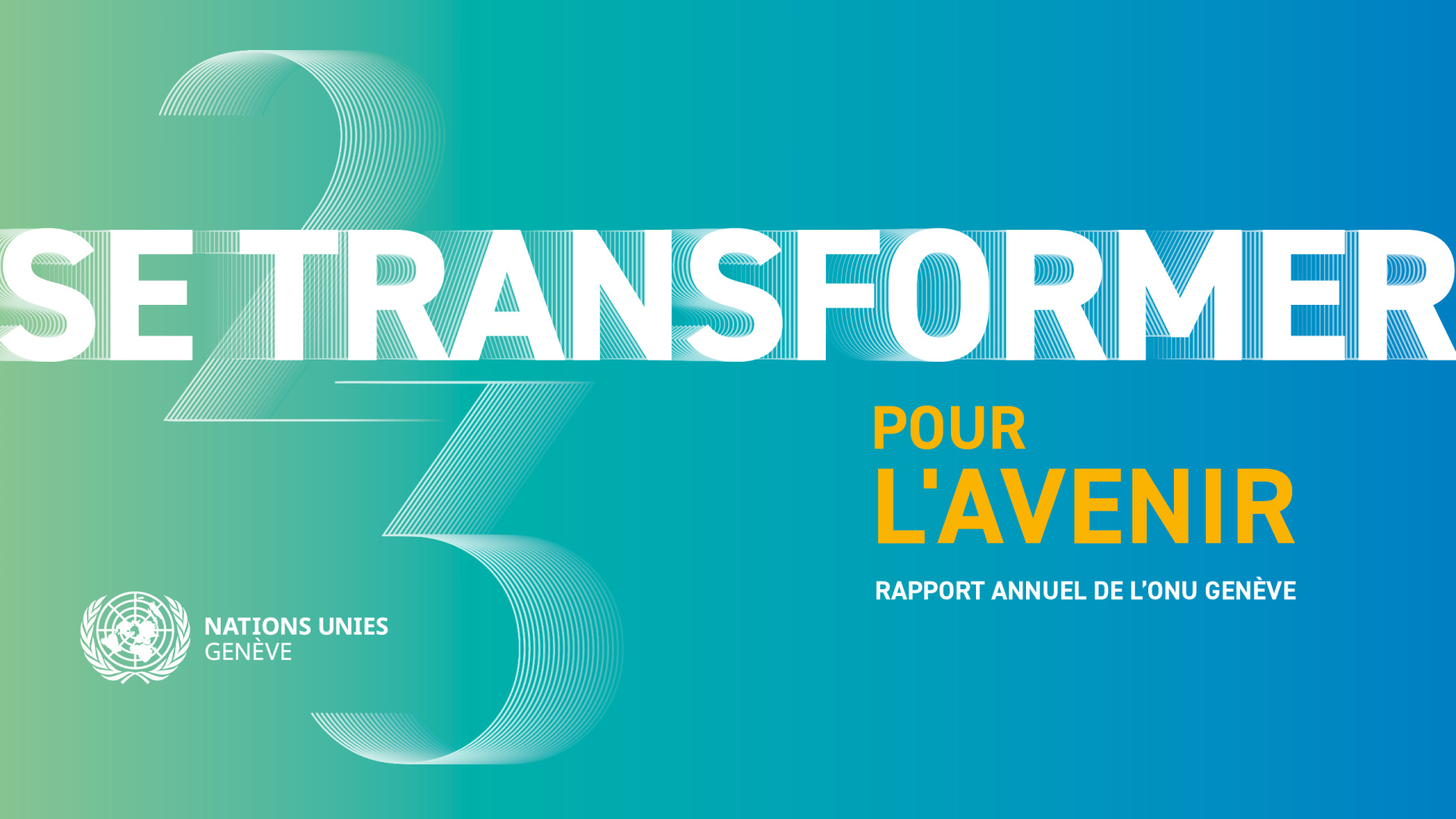Illustration du report annuel de l'ONUG en 2023, disant "se transformer pour l'avenir - rapport annuel de l'ONU Genève"