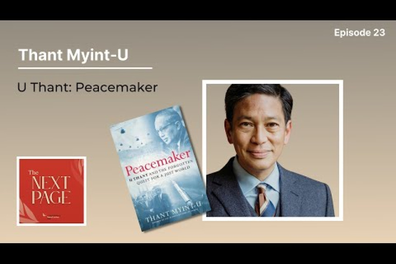 Play video for 🎙️ The Next Page podcast - SG U Thant with historian Thant Myint-U