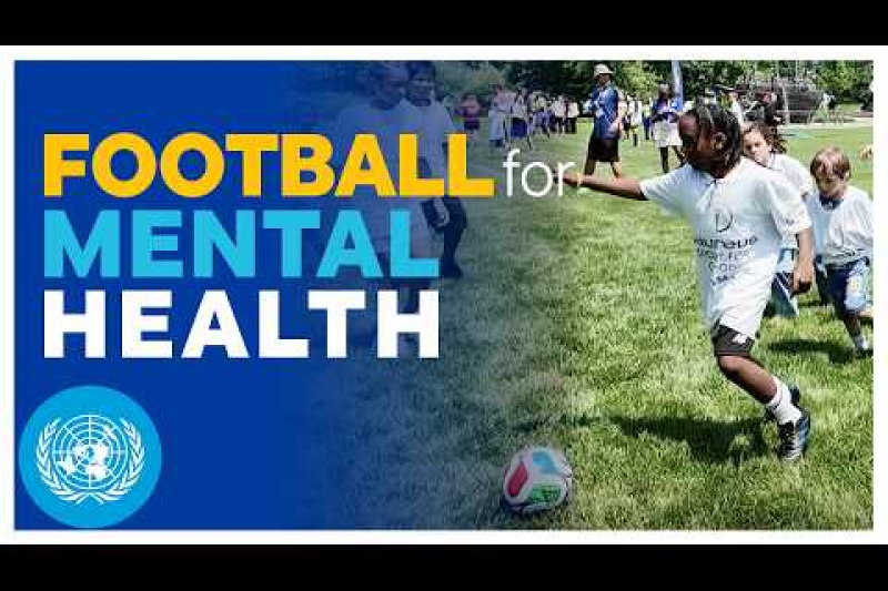 Play video for Football for Mental Health: One World, One Game, One Goal | United Nations
