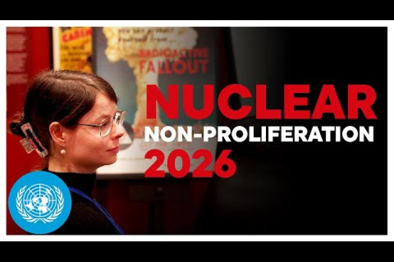 Play video for Nuclear Non-Proliferation 2026 | United Nations