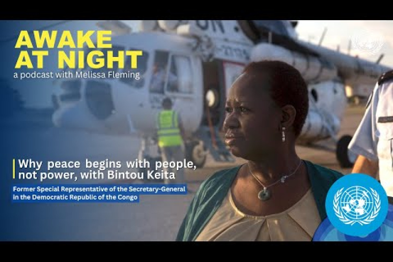 Play video for Why peace begins with people, not power, w/ Bintou Keita | Former SRSG for the DRC | Awake at Night - 3.02.26
