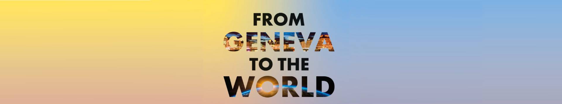 From Geneva to the World exhibition