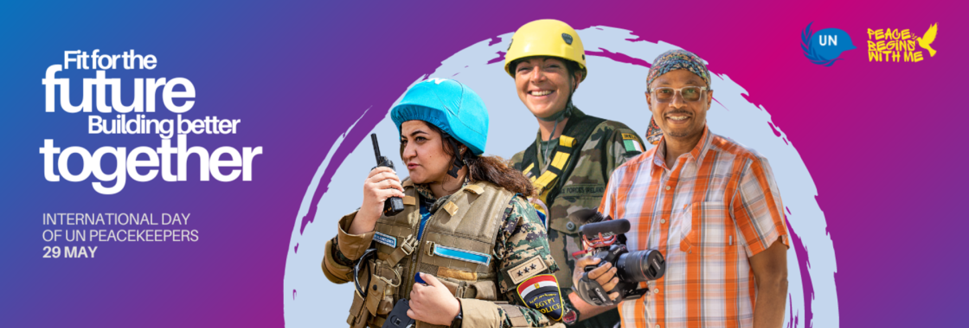 UN Peacekeepers uniformed and civilian personnel, with the slogan 'Fit for the future, building better together' 